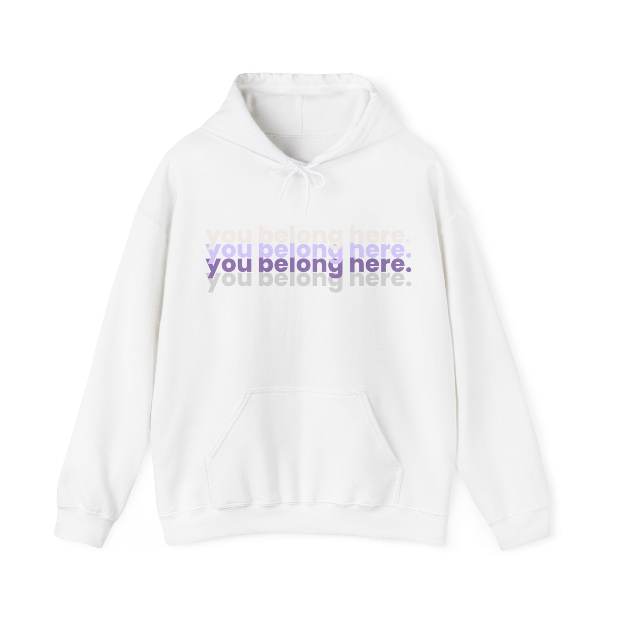 You Belong Here Hooded Sweatshirt