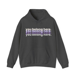 You Belong Here Hooded Sweatshirt